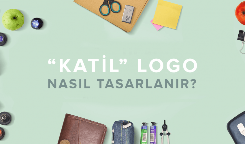 Download “KATİL” Logo Nasıl Tasarlanır? » Tasarım Çantası - Grafik ... PSD Mockup Templates