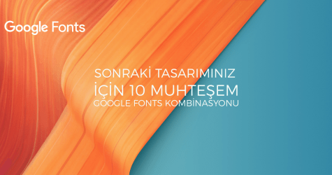 Sonraki Tasarımınız için 10 Muhteşem Google Fonts Kombinasyonu